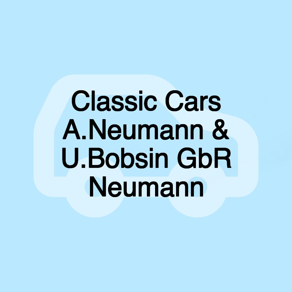 Classic Cars A.Neumann & U.Bobsin GbR Neumann