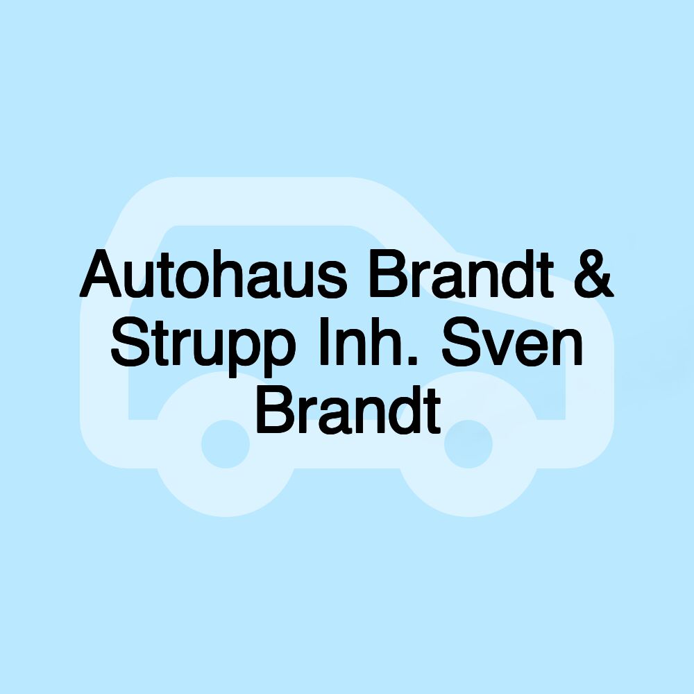 Autohaus Brandt & Strupp Inh. Sven Brandt