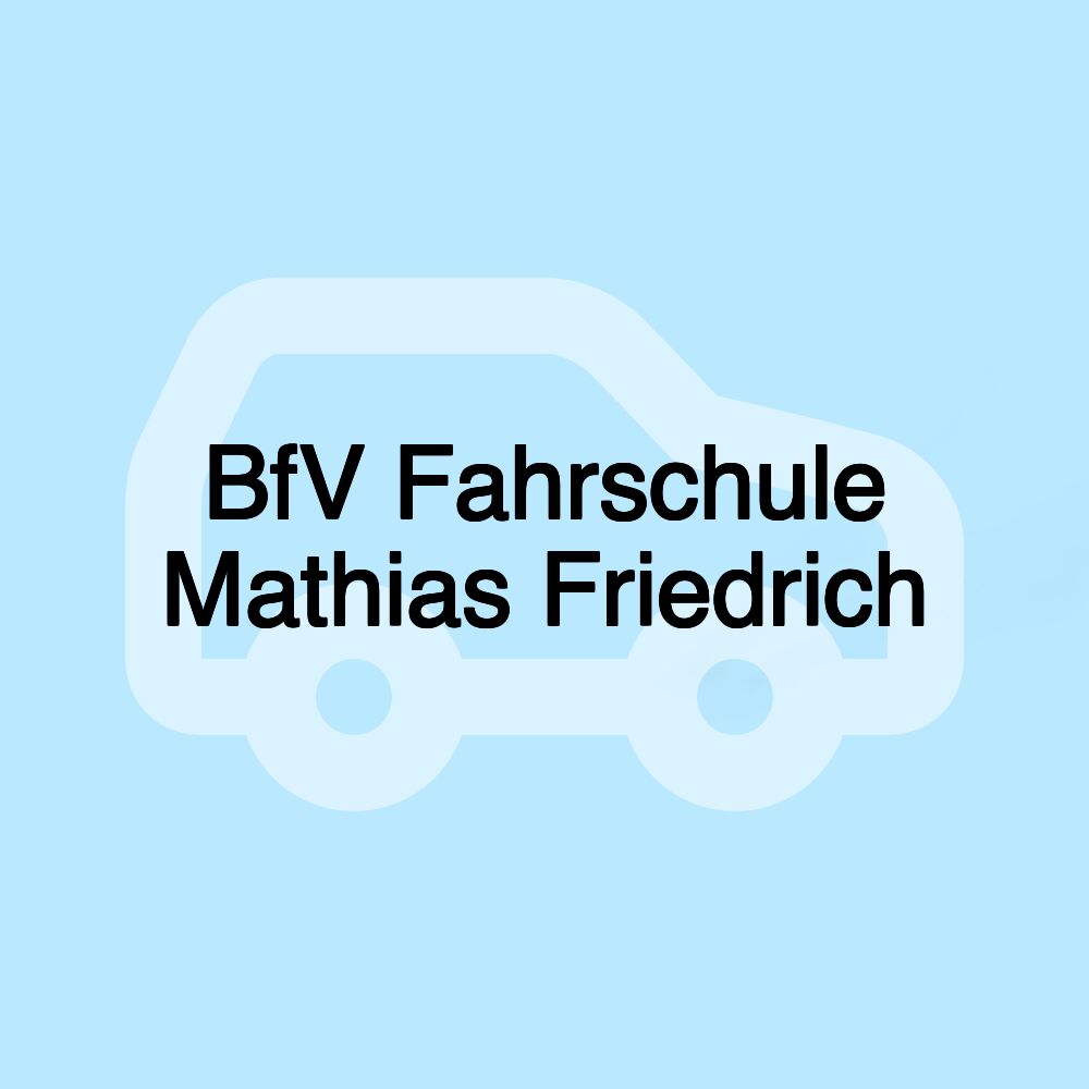 BfV Fahrschule Mathias Friedrich