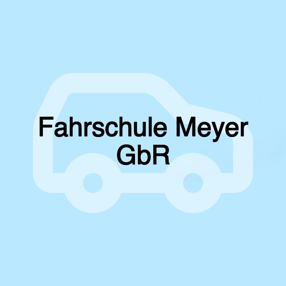 Fahrschule Meyer GbR