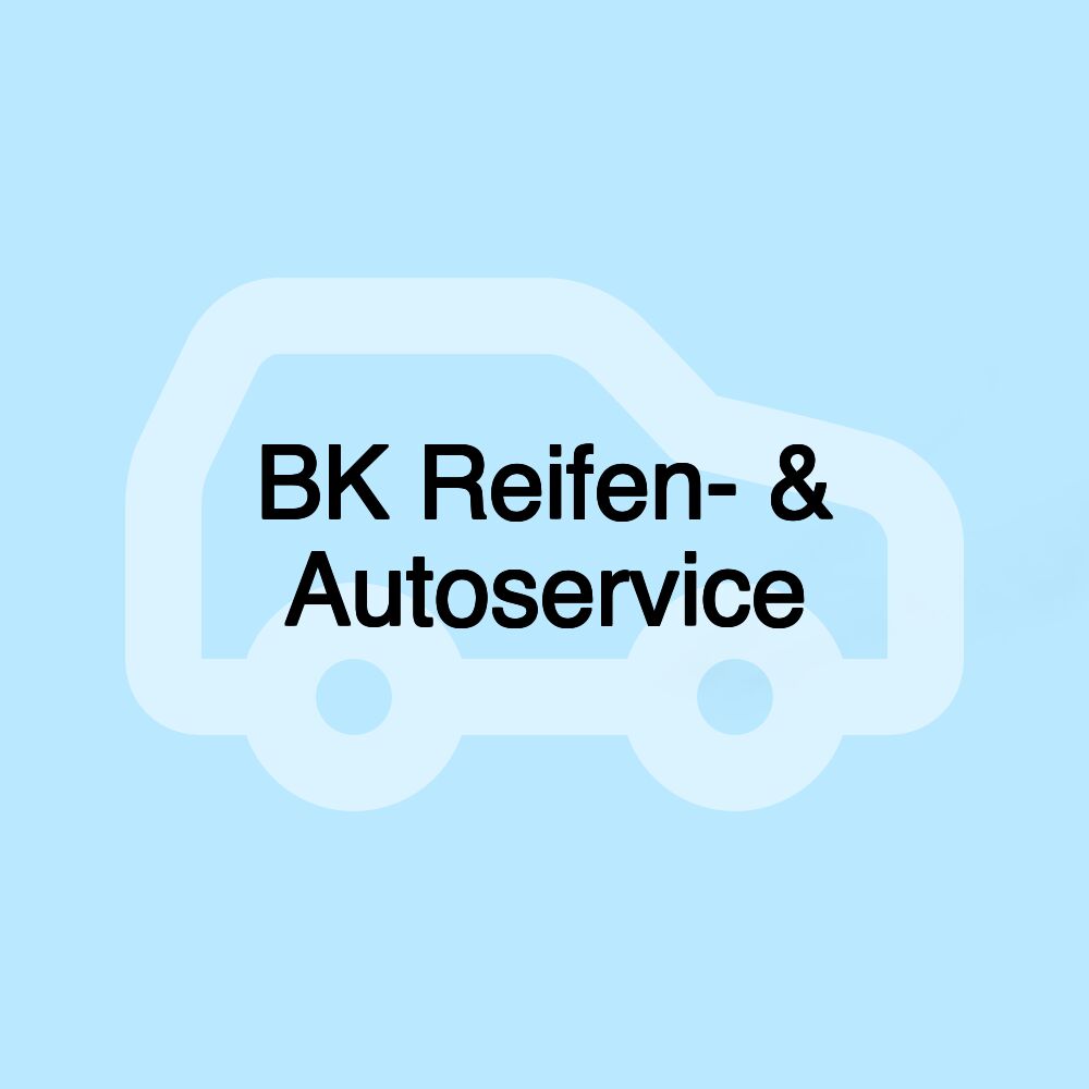 BK Reifen- & Autoservice