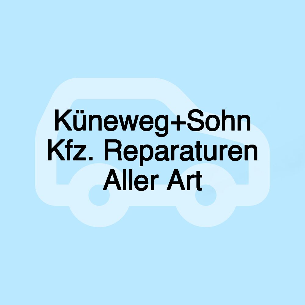 Küneweg+Sohn Kfz. Reparaturen Aller Art