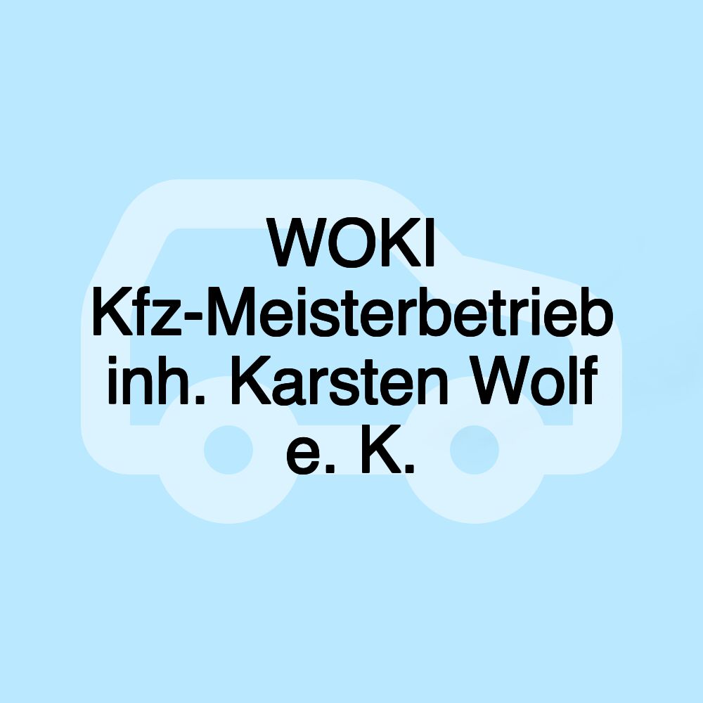 WOKI Kfz-Meisterbetrieb inh. Karsten Wolf e. K.