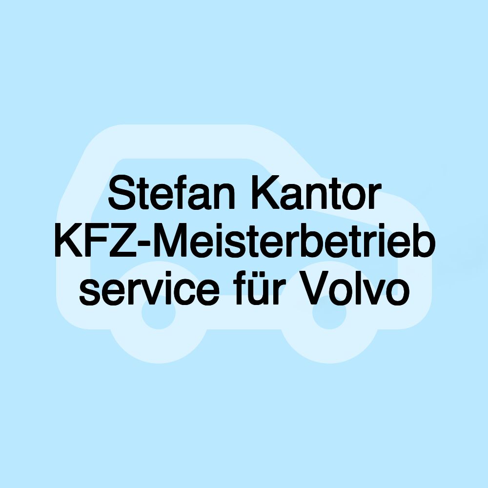 Stefan Kantor KFZ-Meisterbetrieb service für Volvo