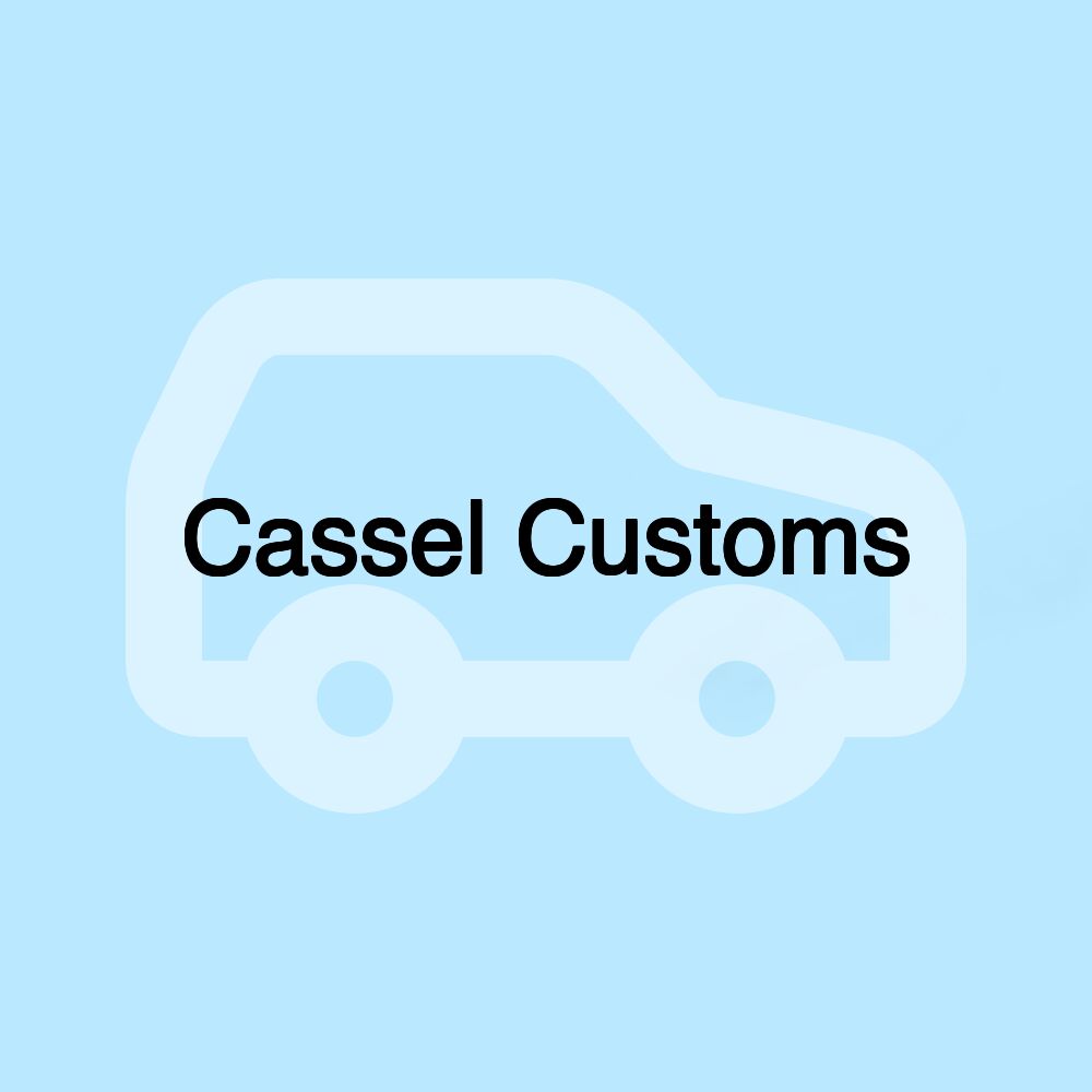 Cassel Customs