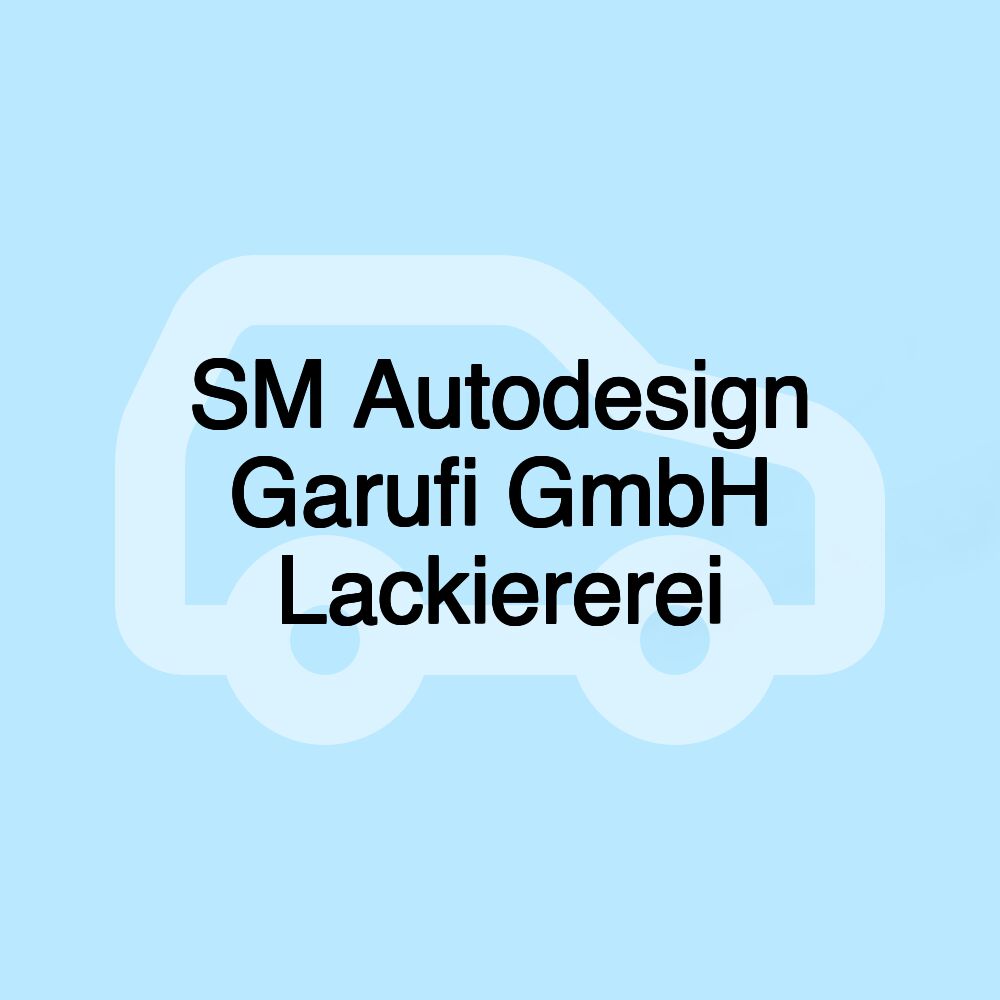 SM Autodesign Garufi GmbH Lackiererei