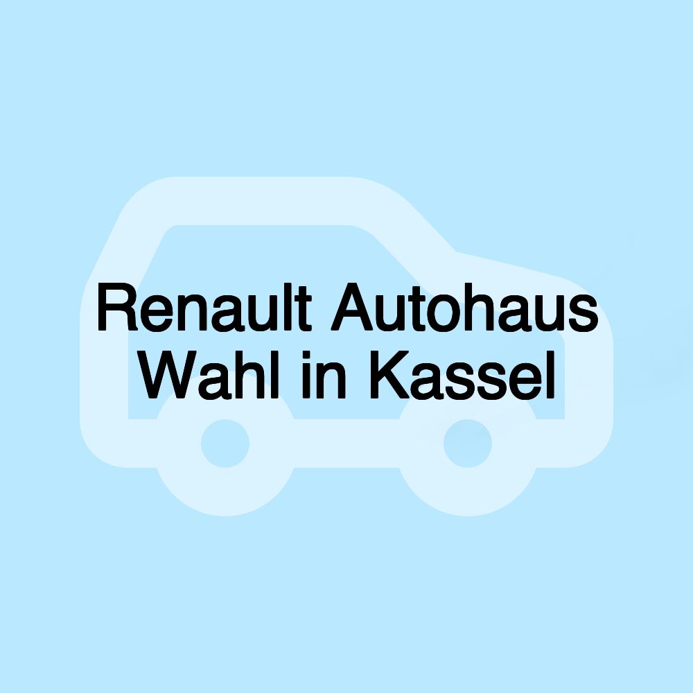 Autohaus Wahl in Kassel