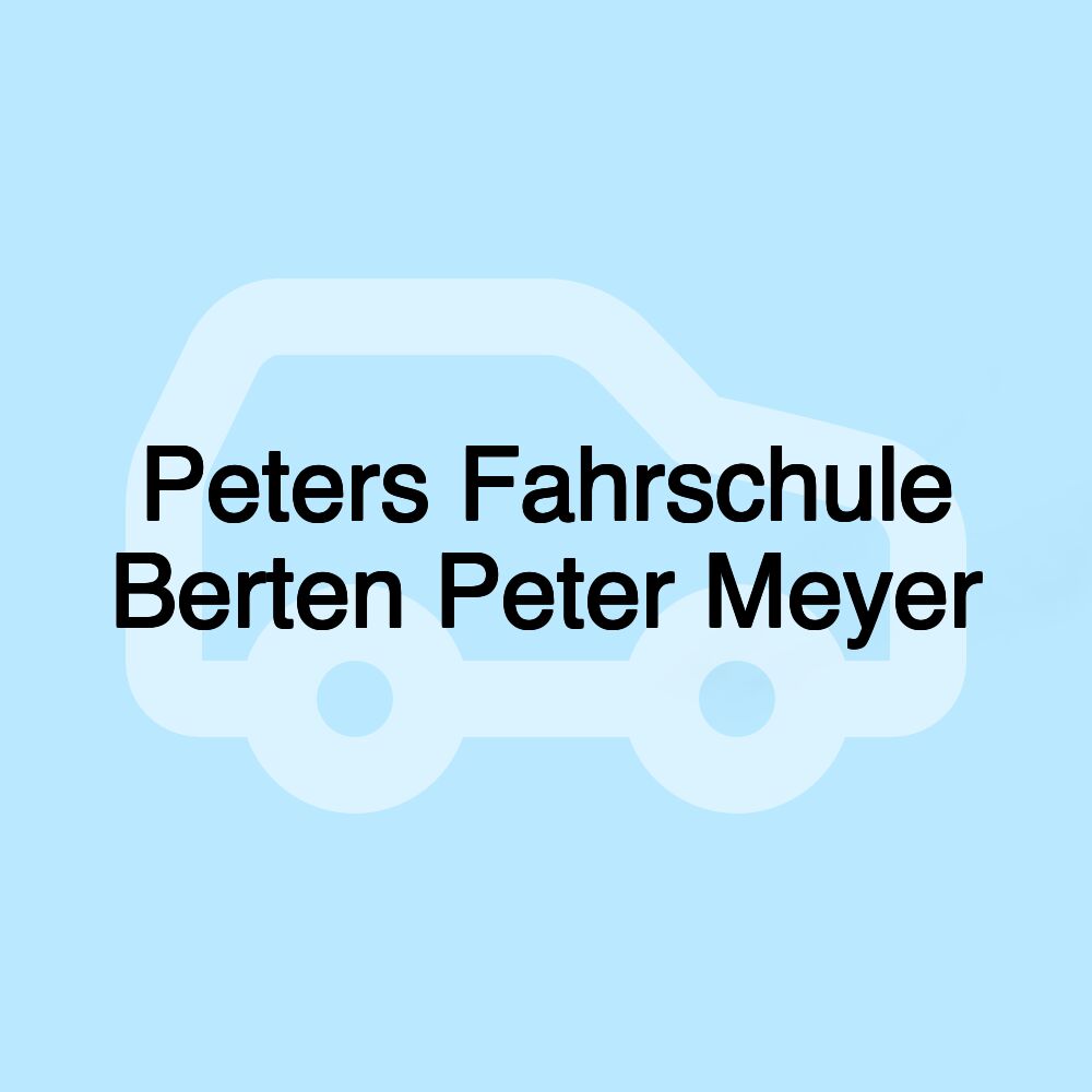 Peters Fahrschule Berten Peter Meyer