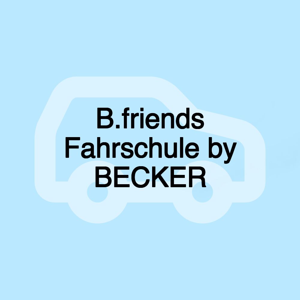 B.friends Fahrschule by BECKER