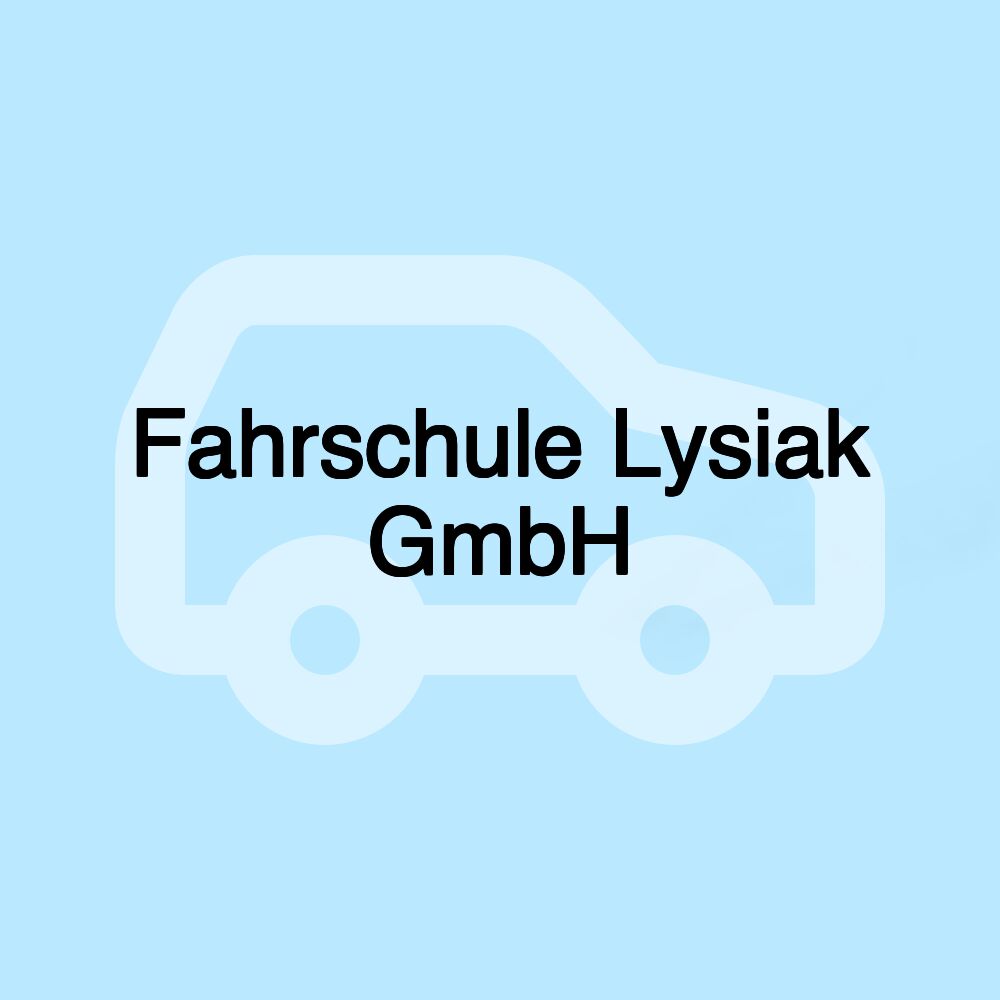 Fahrschule Lysiak GmbH