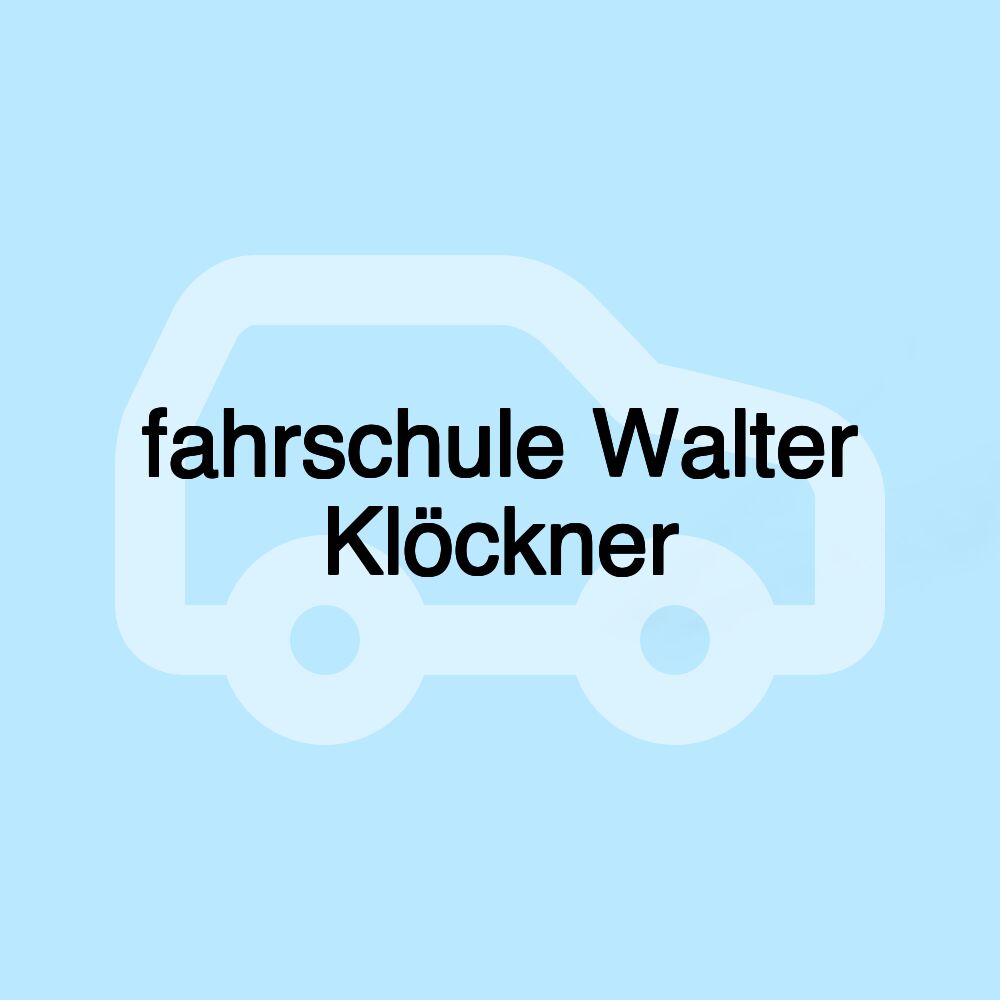 fahrschule Walter Klöckner