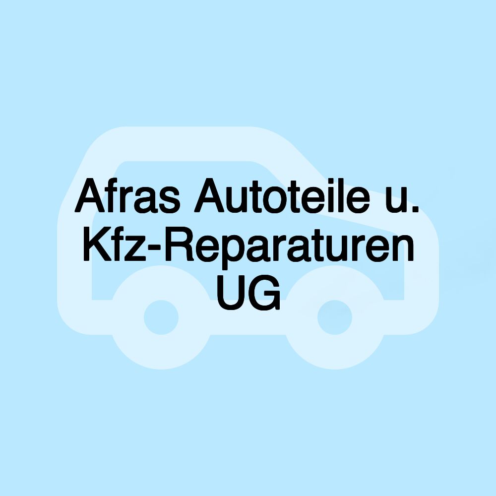 Afras Autoteile u. Kfz-Reparaturen UG