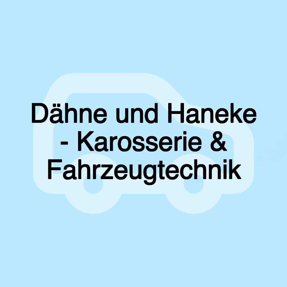 Dähne und Haneke - Karosserie & Fahrzeugtechnik