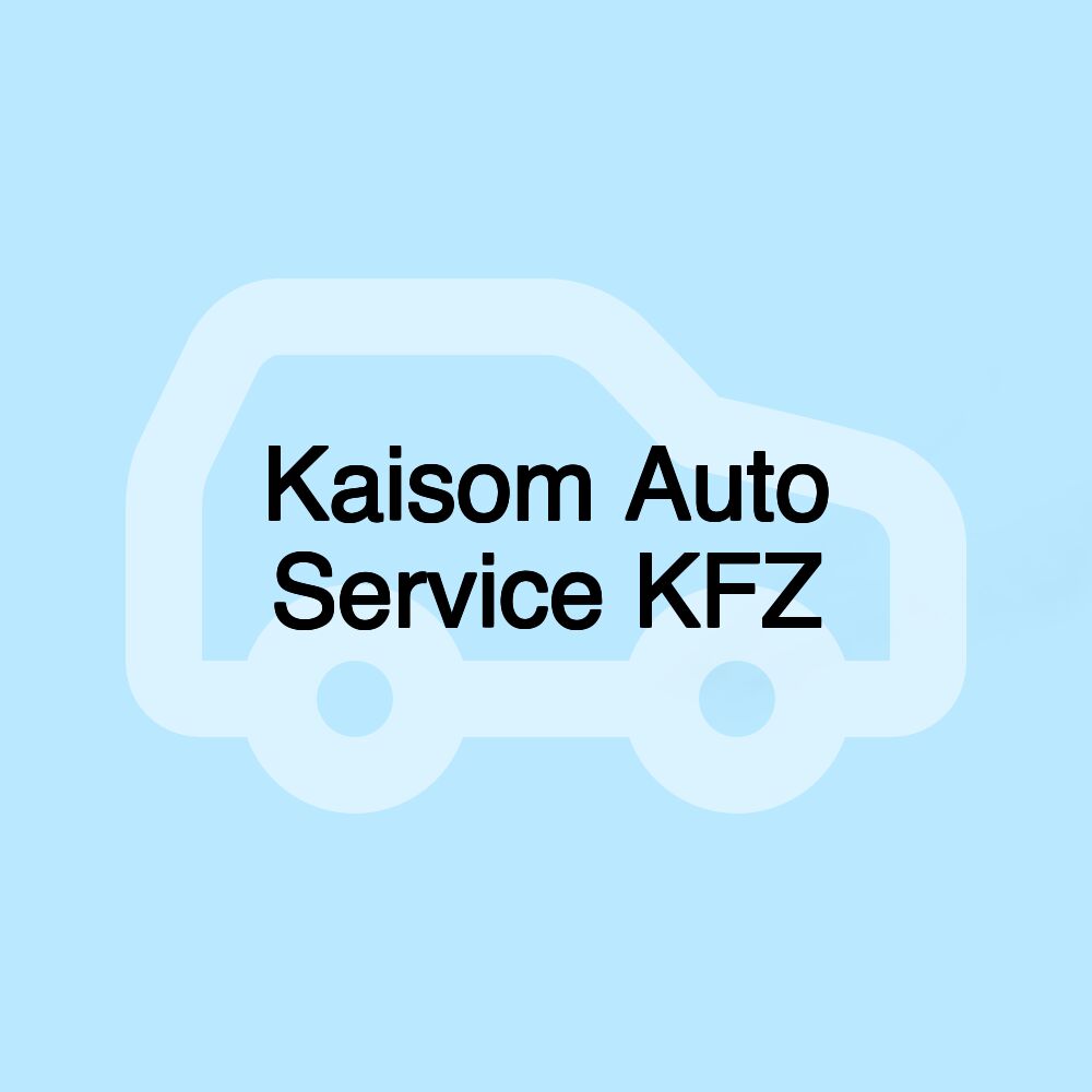 Kaisom Auto Service KFZ