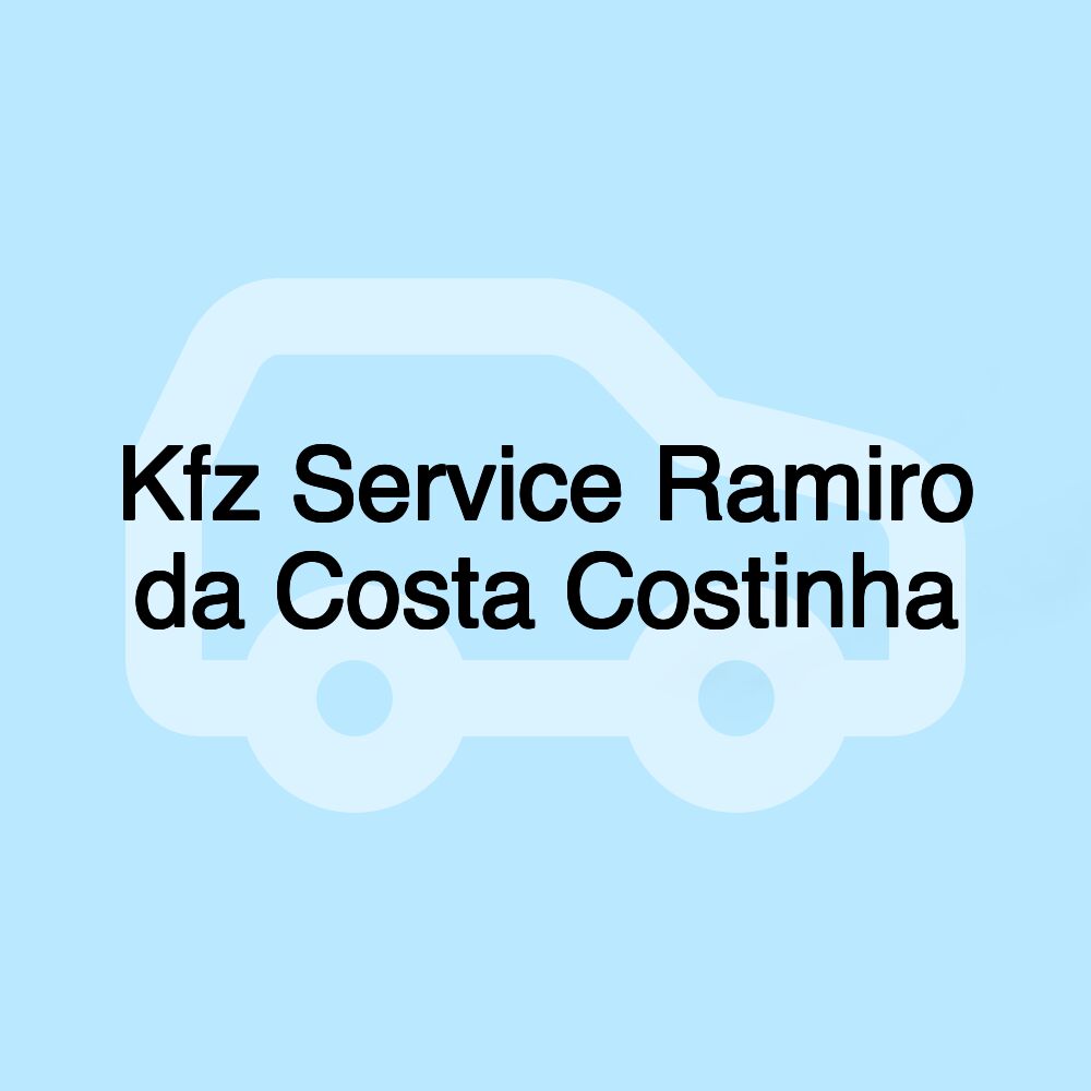 Kfz Service Ramiro da Costa Costinha