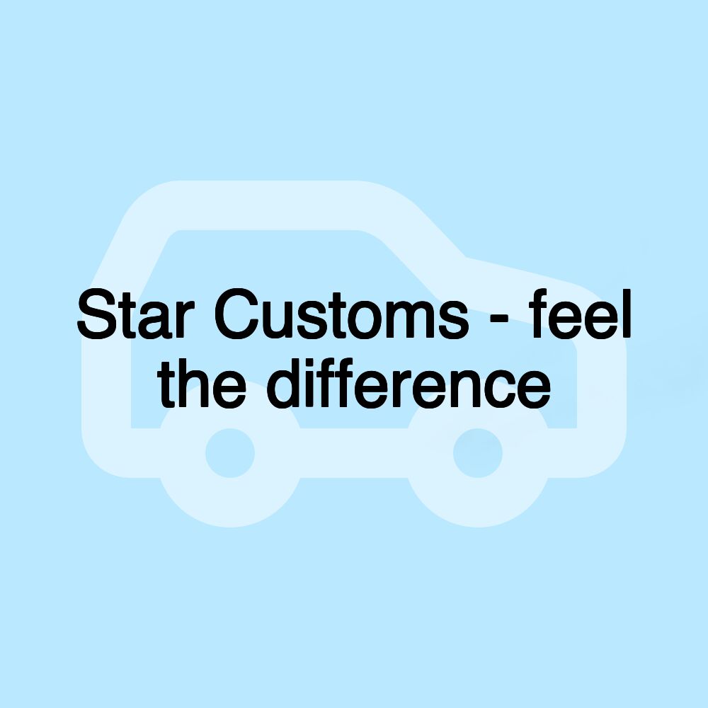 Star Customs - feel the difference