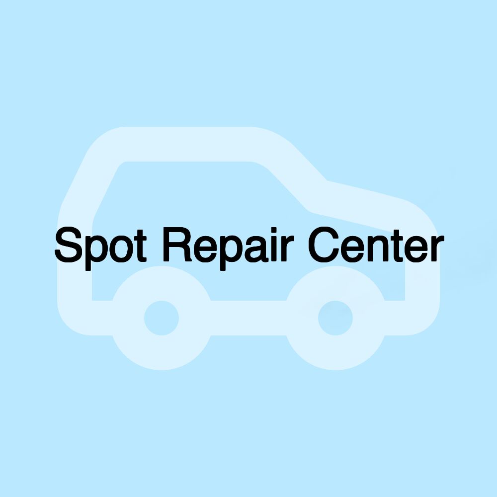 Spot Repair Center