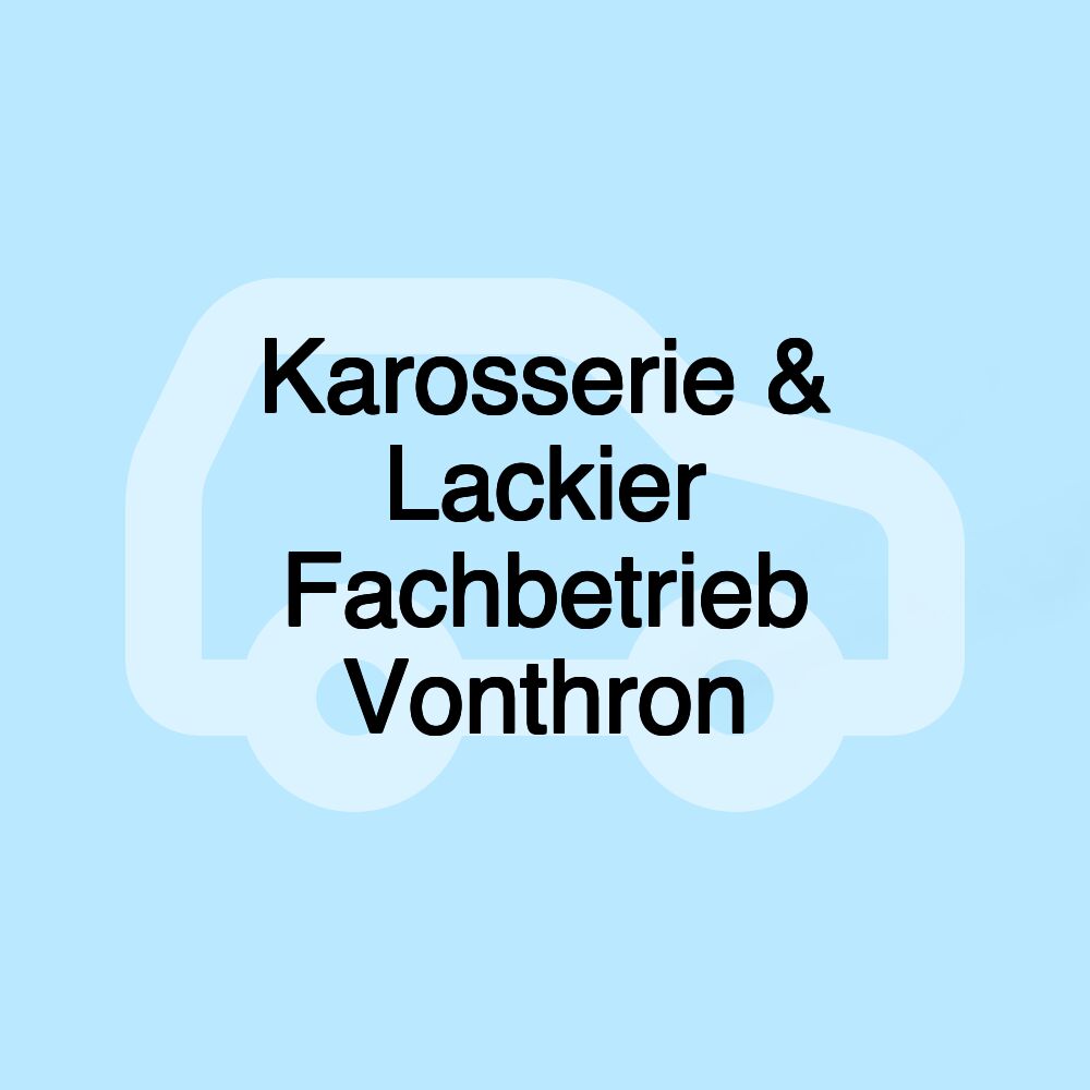 Karosserie & Lackier Fachbetrieb Vonthron