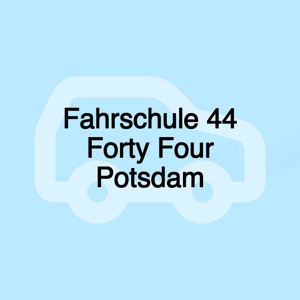 Fahrschule 44 Forty Four Potsdam