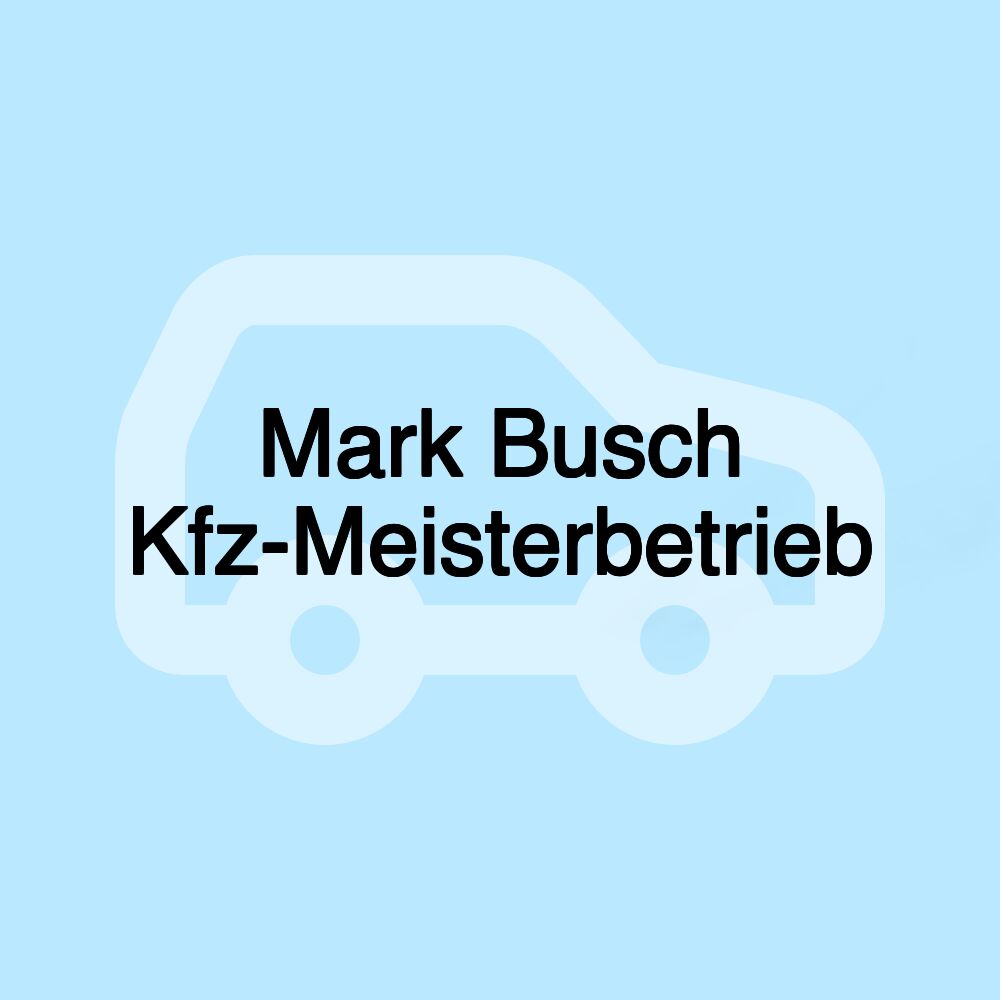 Mark Busch Kfz-Meisterbetrieb