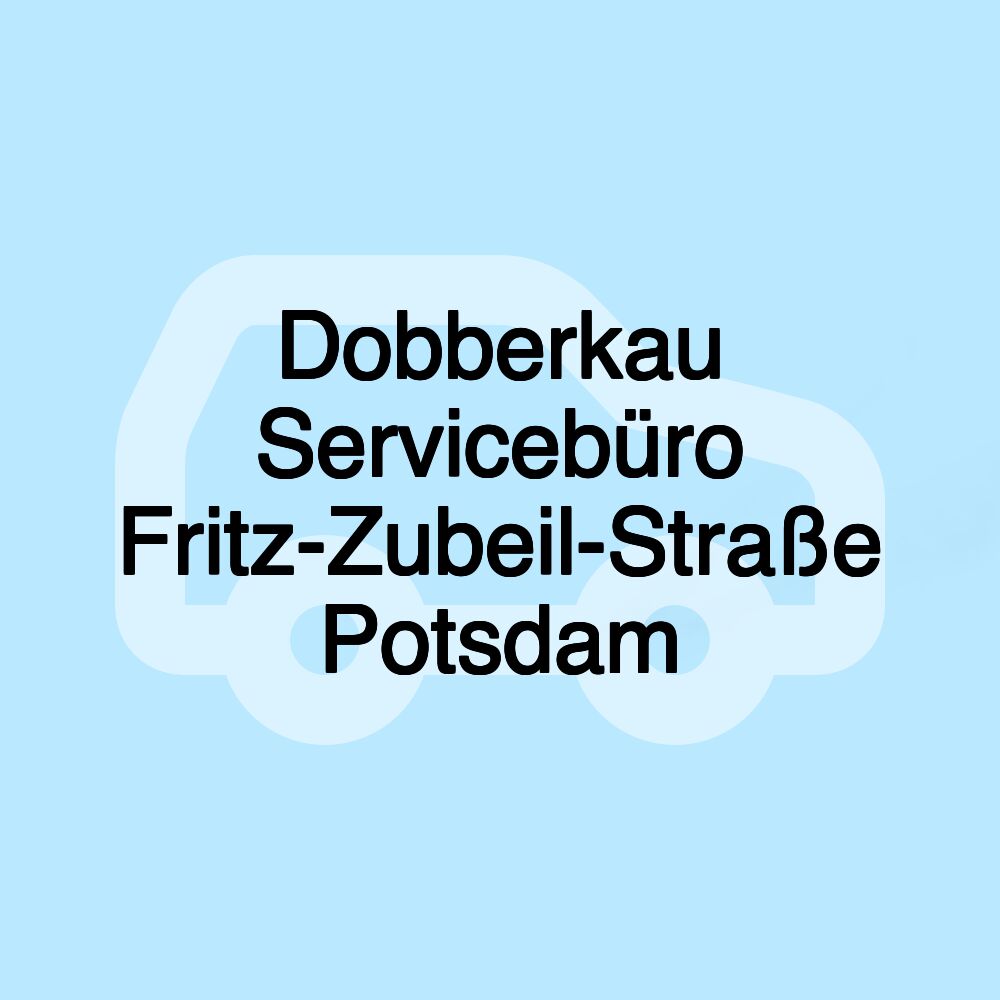 Dobberkau Servicebüro Fritz-Zubeil-Straße Potsdam