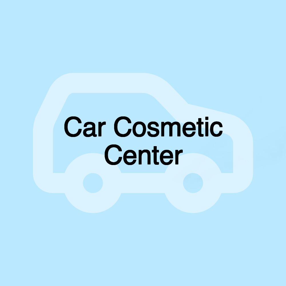 Car Cosmetic Center