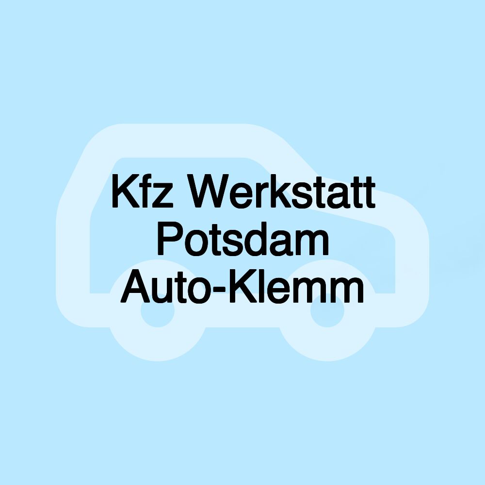 Kfz Werkstatt Potsdam Auto-Klemm