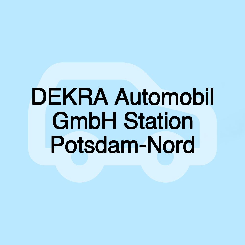 DEKRA Automobil GmbH Station Potsdam-Nord