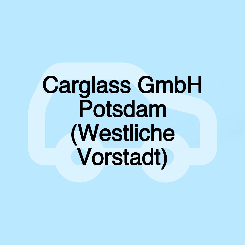 Carglass GmbH Potsdam (Westliche Vorstadt)