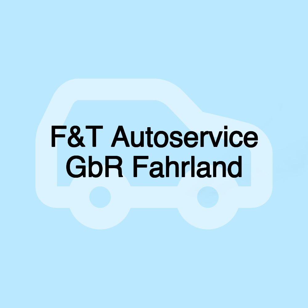 F&T Autoservice GbR Fahrland