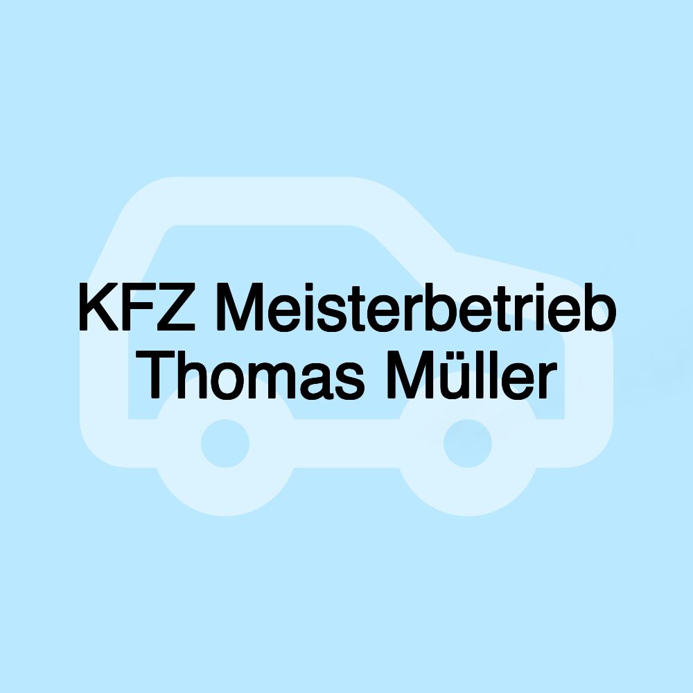 KFZ Meisterbetrieb Thomas Müller