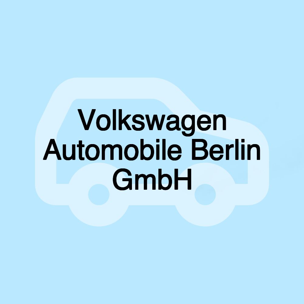 Volkswagen Automobile Berlin GmbH