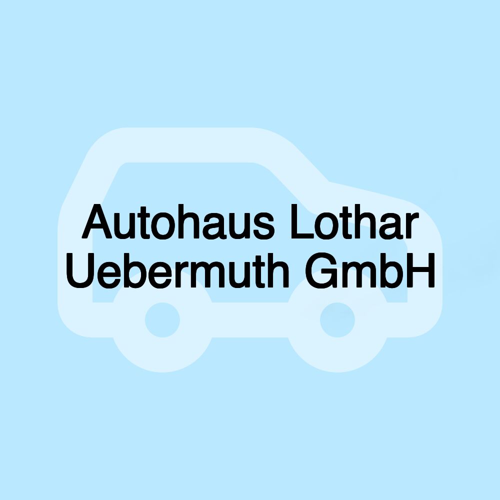 Autohaus Lothar Uebermuth GmbH