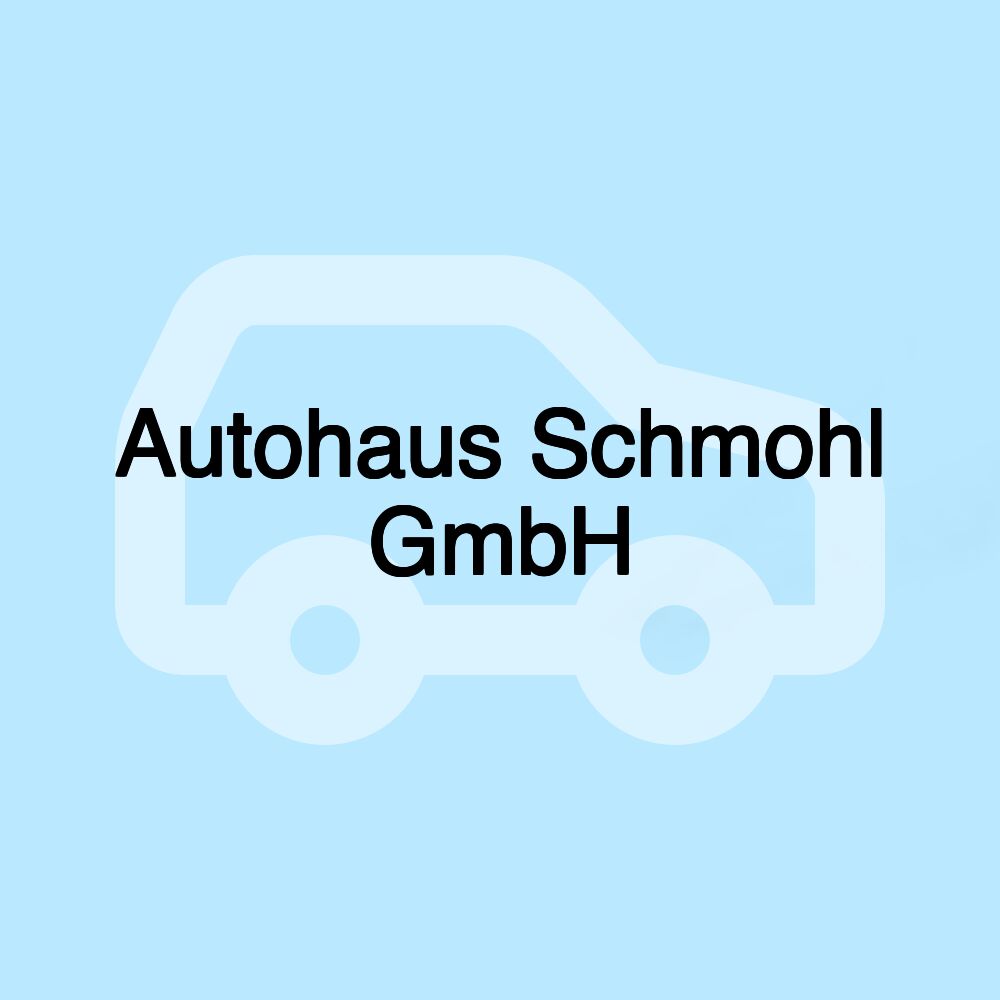 Autohaus Schmohl GmbH