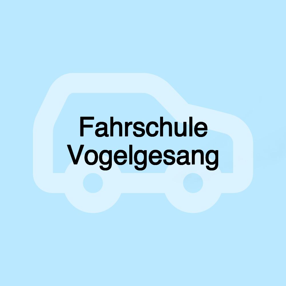 Fahrschule Vogelgesang