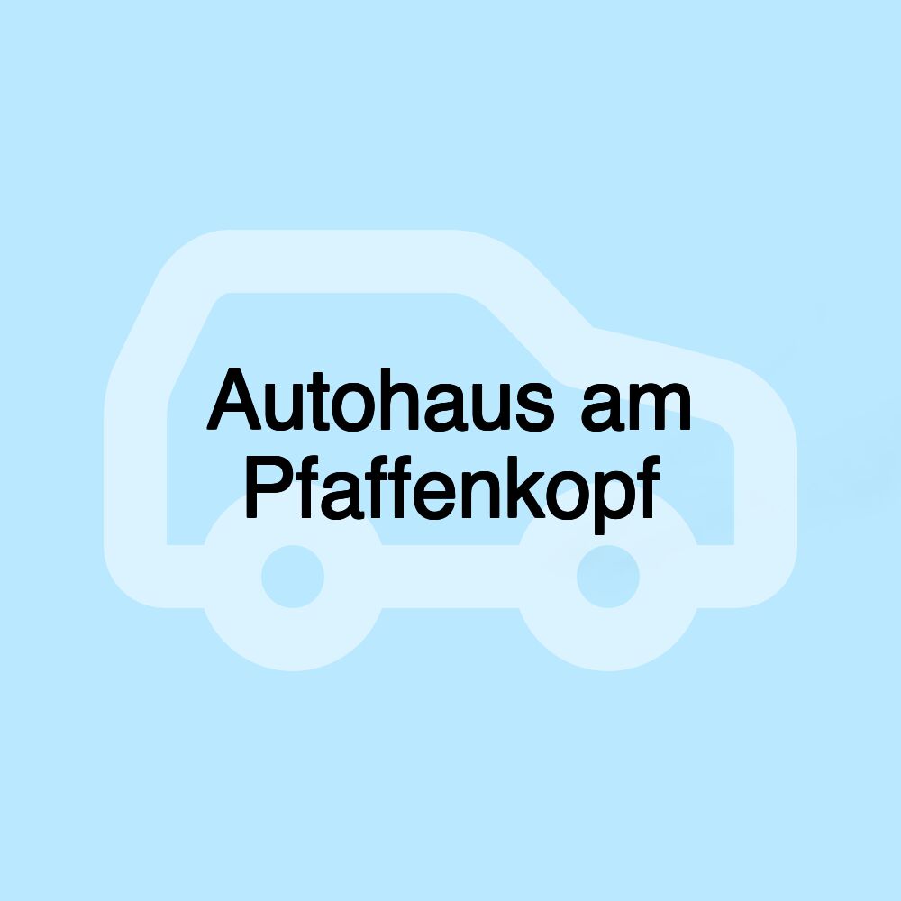 Autohaus am Pfaffenkopf