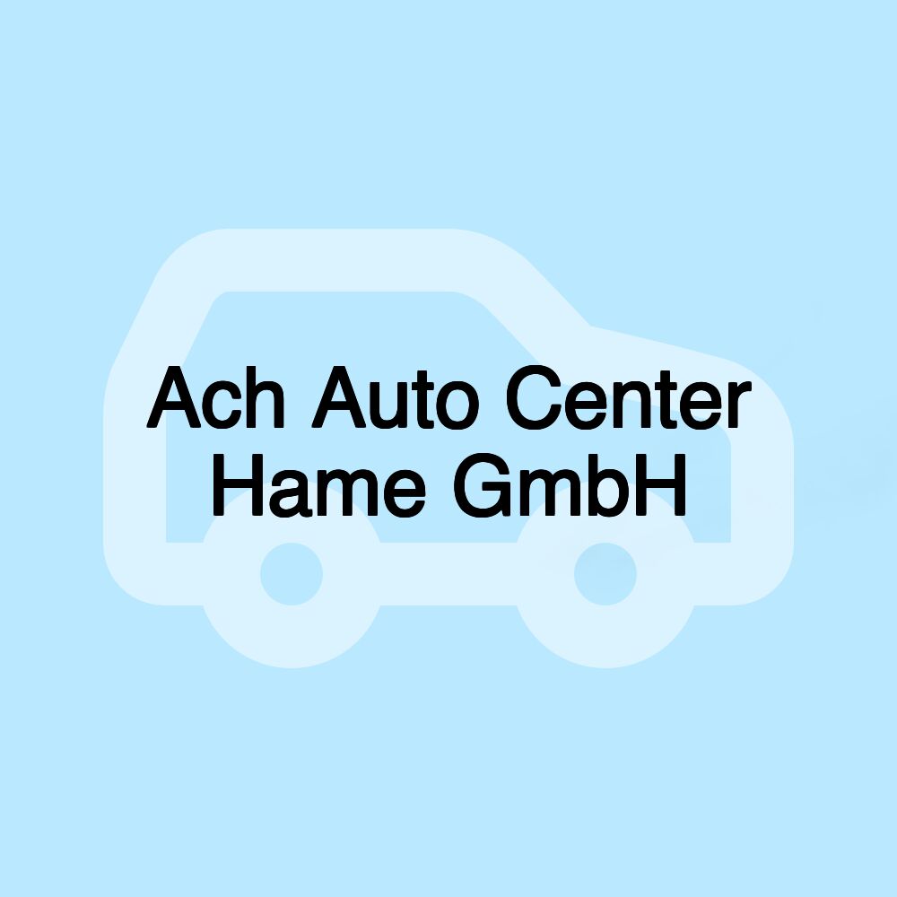 Ach Auto Center Hame GmbH