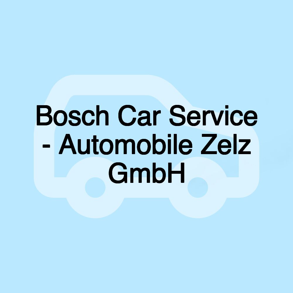 Bosch Car Service - Automobile Zelz GmbH