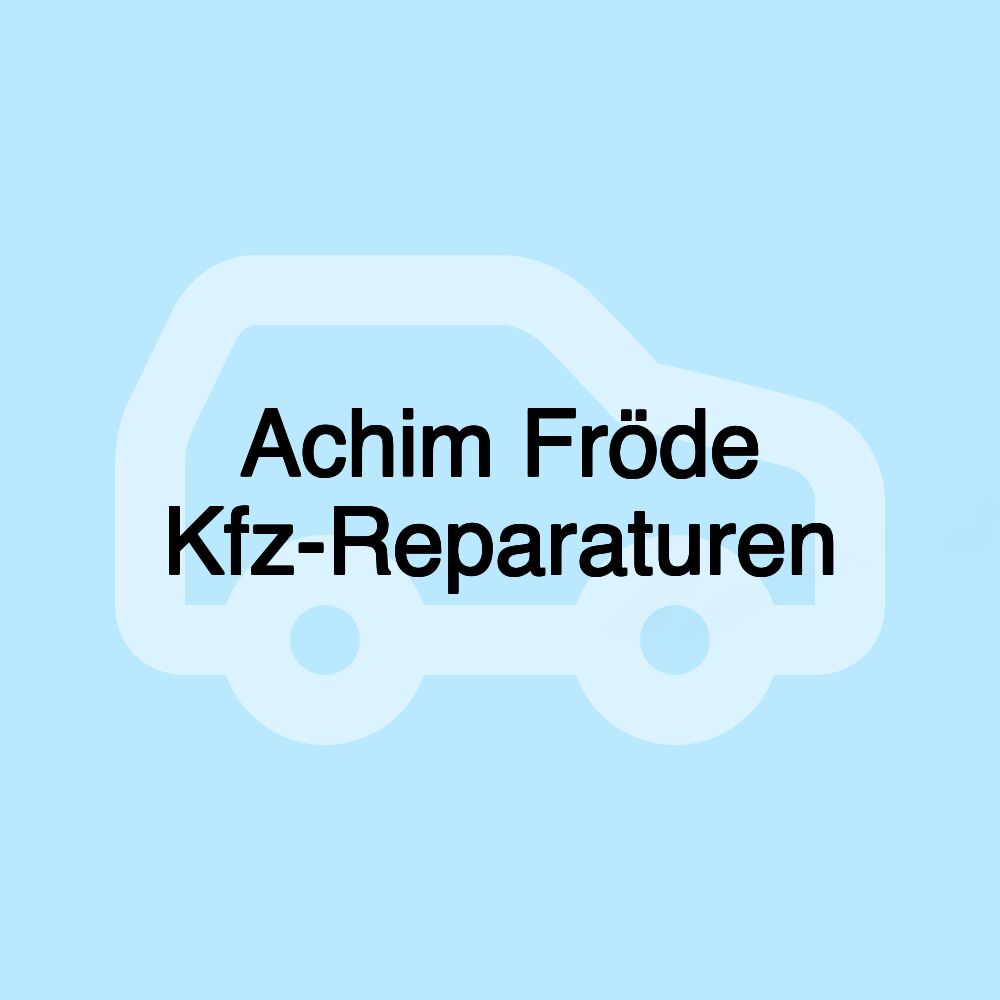 Achim Fröde Kfz-Reparaturen