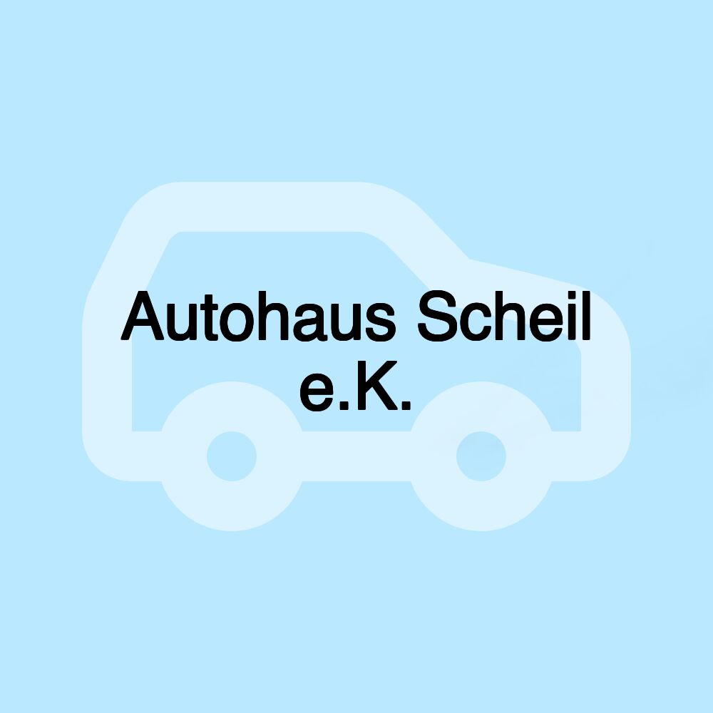 Autohaus Scheil e.K.