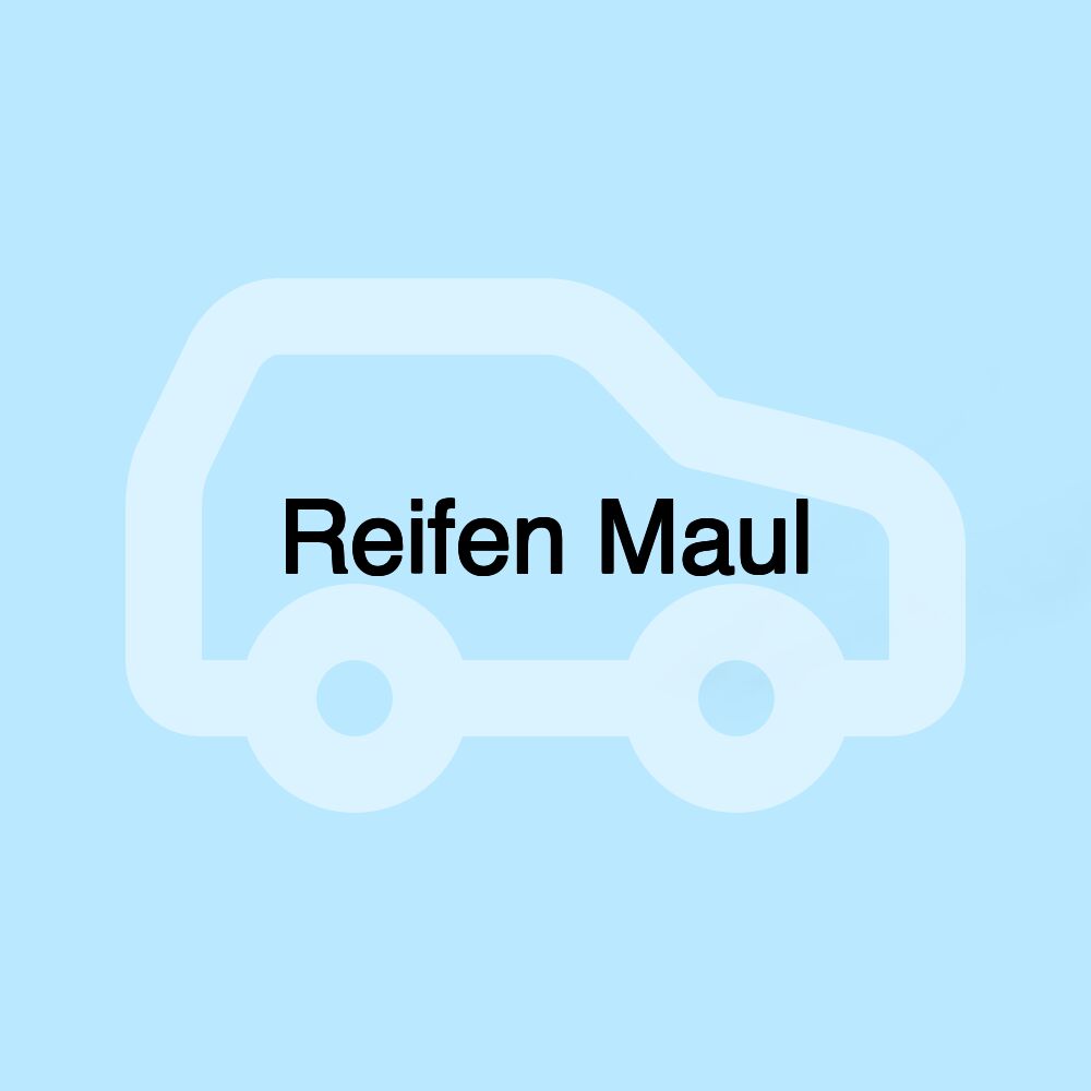 Reifen Maul