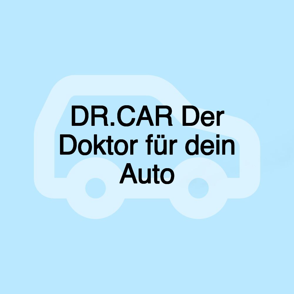 DR.CAR Der Doktor für dein Auto