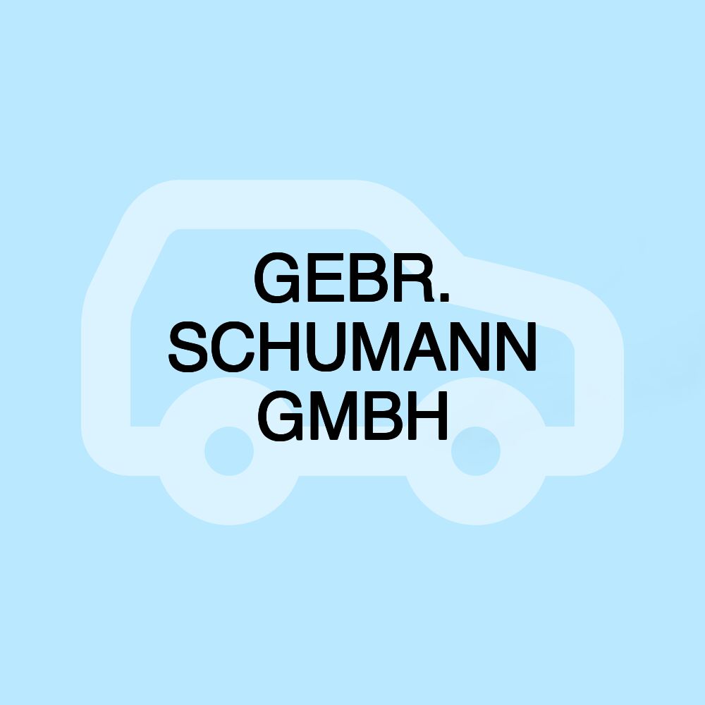 GEBR. SCHUMANN GMBH