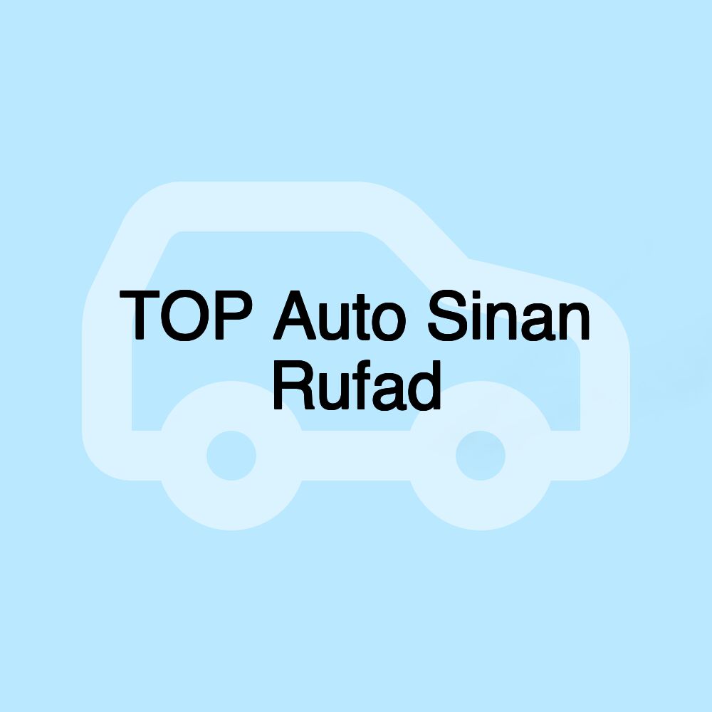 TOP Auto Sinan Rufad