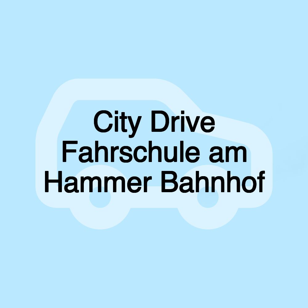 City Drive Fahrschule am Hammer Bahnhof