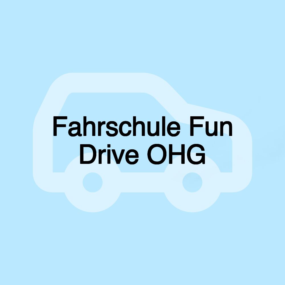 Fahrschule Fun Drive OHG