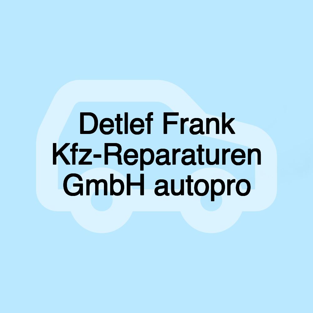 Detlef Frank Kfz-Reparaturen GmbH autopro