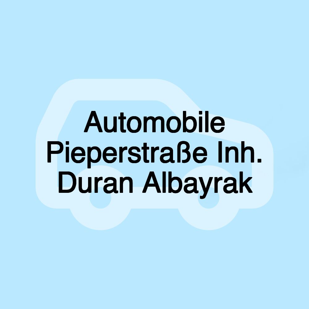 Automobile Pieperstraße Inh. Duran Albayrak