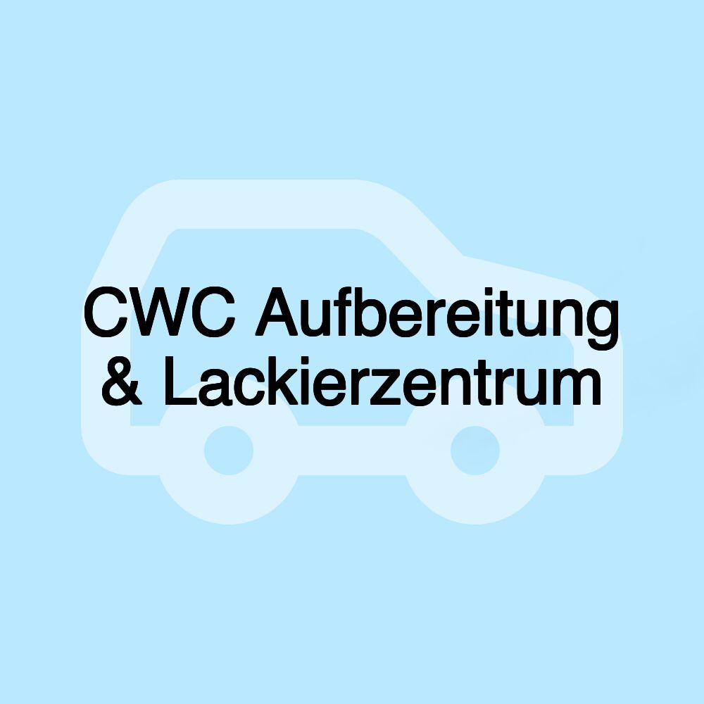 CWC Aufbereitung & Lackierzentrum