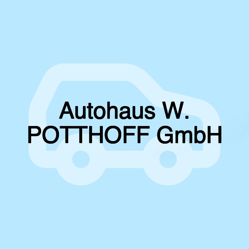 Autohaus W. POTTHOFF GmbH